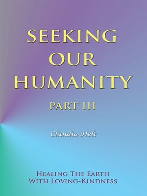 cover image of Seeking Our Humanity Part Iii